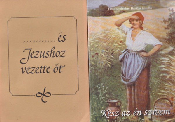 Paul Lenz, Dr. Tapolyain� Bartha Gizella - 4 db vall�si k�nyv: K�sz az �n sz�vem + ...�s J�zushoz vezette �t + K�t igazi izr�elita �let�tja + Mi�rt? V�laszok a szenved�sre �s a hal�lra vonatkoz� k�rd�sekre