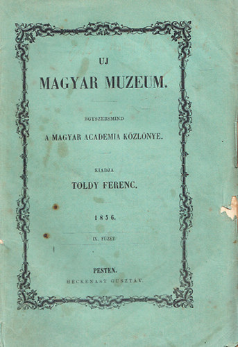 Toldy Ferencz (szerk.) - j Magyar Muzeum 1856/IX. fzet