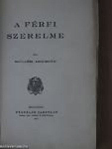 Szllsi Zsigmond - A frfi szerelme