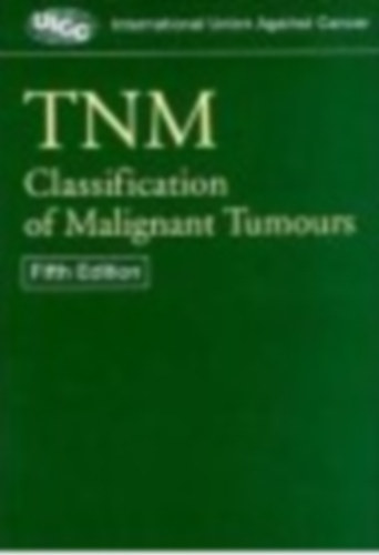 L.H. Sobin, Ch. Wittekind - TNM - Classification of Malignant Tumours