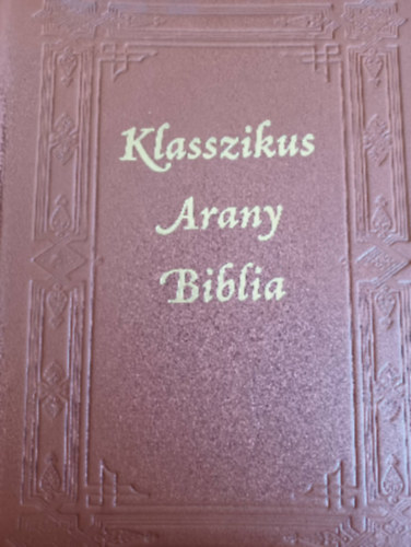 Klasszikus Arany Biblia 1-2