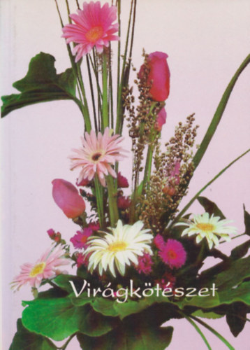 Nagy B�la dr. - Vir�gk�t�szet