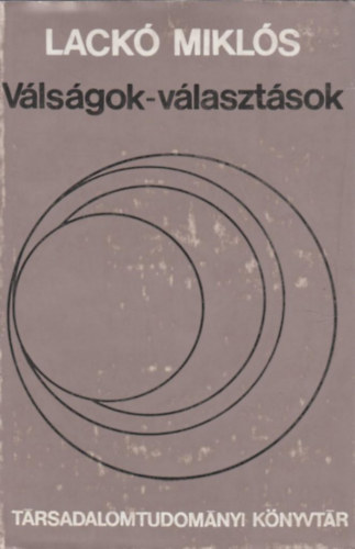 Lack Mikls - Vlsgok-vlasztsok