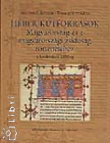 Komoróczy Géza; Spitzer, Shlomoj. - Héber kútforrások Magyarország és a magyarországi zsidóság történetéhez a kezdetektől 1686-ig