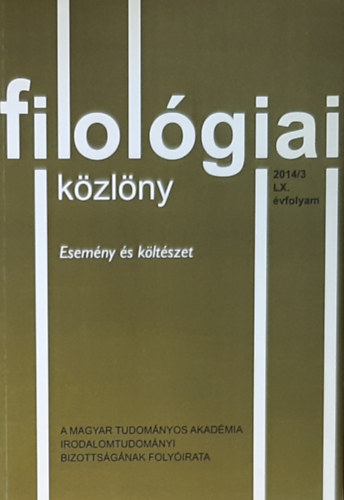 Jzan Ildik (szerk.) - Filolgiai kzlny 2014/3 (Esemny s kltszet)