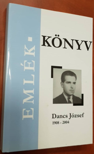 �sz Gy�rgy, P�vel M�rta - Dancs J�zsef - Eml�kk�nyv