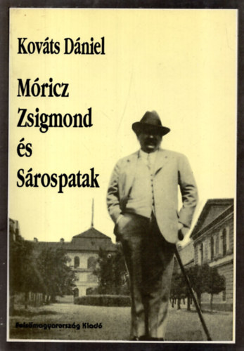 Kovts Dniel - Mricz Zsigmond s Srospatak