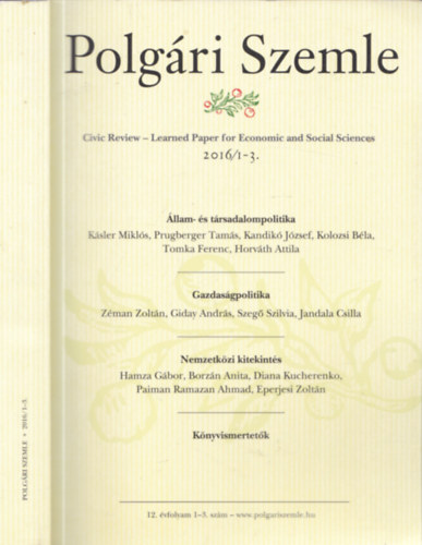 Dr. Lentner Csaba (főszerk.) - Polgári Szemle 2016/I-3. - Állam- és társadalompolitika, Gazdaságpolitika, Nemzetközi kitekintés