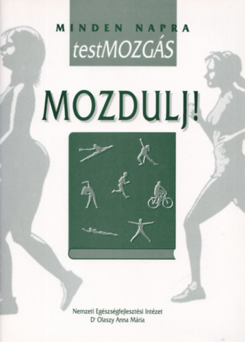 Mozdulj! - Minden napra testMozgs