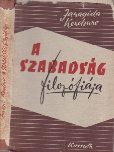 Janagida Kendzuro - A szabadság filozófiája