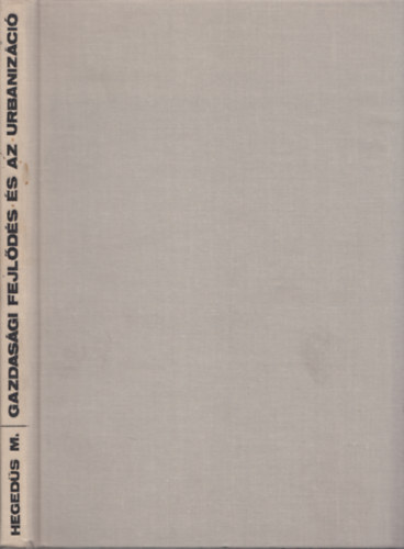 Heged�s Mikl�s - Gazdas�gi fejl�d�s �s az urbaniz�ci�