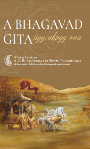 Prabhupáda, Swamibhaktivedanta - A Bhagavad-gíta úgy, ahogy van