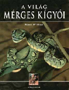 Mark O'shea - A vilg mrges kigyi