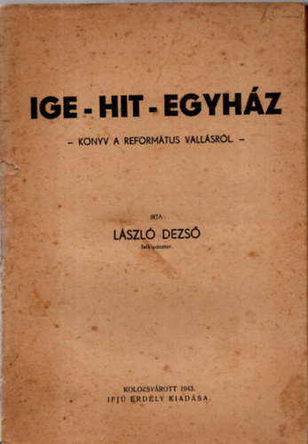 László Dezső - Ige-Hit-Egyház