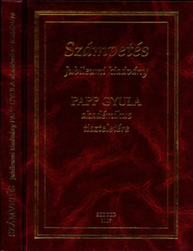 Dr. Varr� Andr�s (szerk.) - Sz�mvet�s (Jubileumi kiadv�ny) (Papp Gyula �ltal dedik�lt)