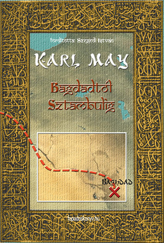 Karl May - Bagdadtól Sztambulig