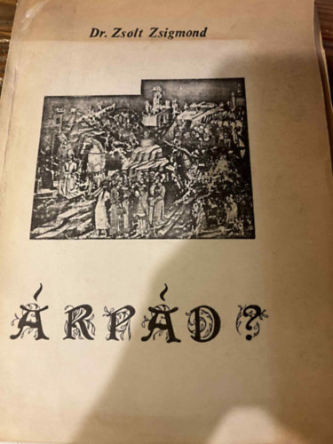 Dr. Zsolt Zsigmond - Árpád?