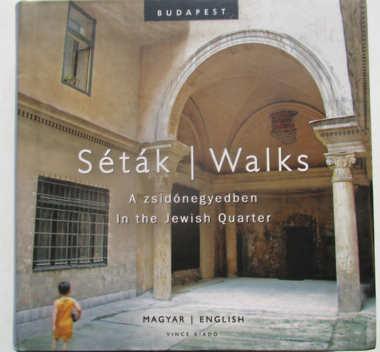 Kapolka(fot�)-V�rnai(szerk.) - S�t�k a zsid� negyedben - Walks in the jewish quarter