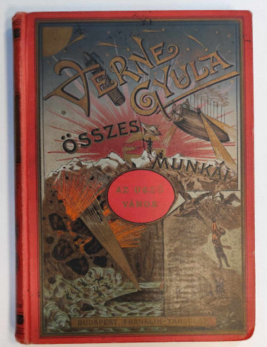 Verne Gyula (Jules Verne) - Az �sz� v�ros (Verne Gyula �sszes munk�i)
