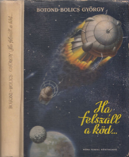 Botond-Bolics György - Ha felszáll a köd...