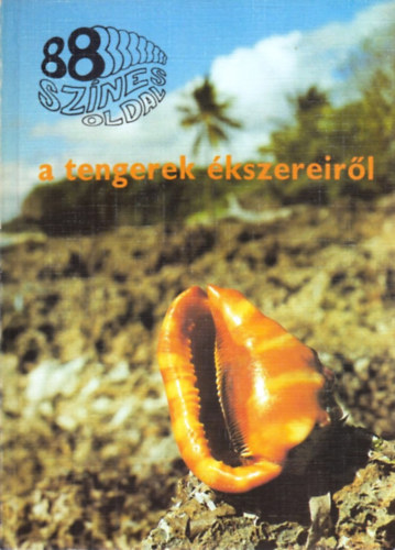 Dr. Tyahun Szabolcs - 88 sznes oldal a tengerek kszereirl