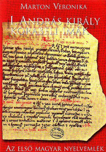 Marton Veronika - I. Andr�s kir�ly korabeli im�k