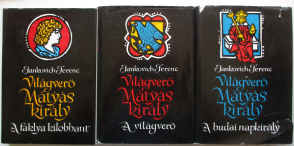 Jankovics Ferenc - Vilgver Mtys kirly I-III. (Vilgver, A budai Napkirly, A fklya kilobban) Nemzeti knyvtr sorozat