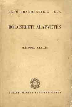 B�r� Brandenstein B�la - B�lcseleti alapvet�s