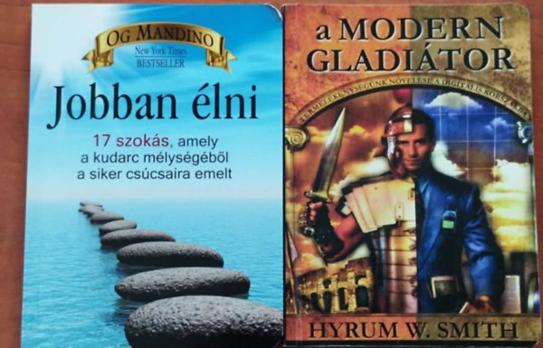 Og Mandino, Hyrum Smith - 2db. �zleti k�nyv: A modern gladi�tor + Merj �lni