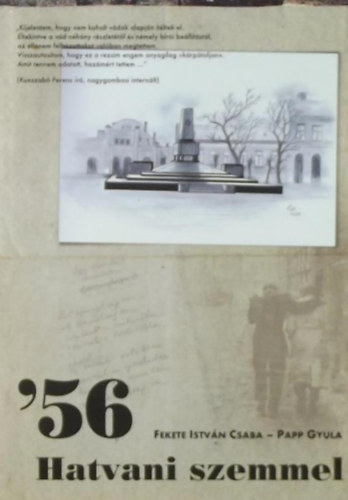 Fekete Istv�n Csaba, Papp Gyula - '56 - Hatvani szemmel