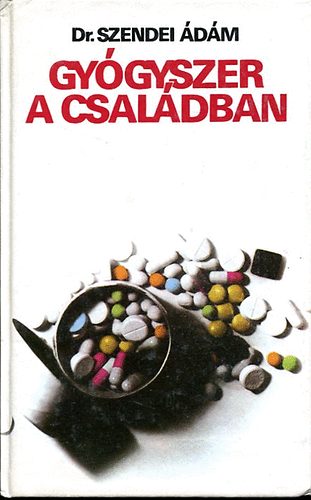 Dr. Szendei Katalin - Gyógyszer a családban