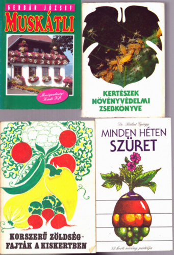 Dr. Bognr Sndor, Gerbr Jzsef, Dr. Blint Gyrgy, Tiborcz Gyrgy szerk. - 4 db nvnytermeszts knyv: Kertszek nvnyvdelmi zsebknyve + Musktli + Minden hten szret + Korszer zldsgfajtk a kiskertben