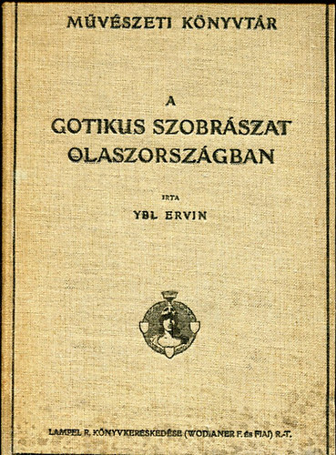 Ybl Ervin - A gtikus szobrszat Olaszorszgban
