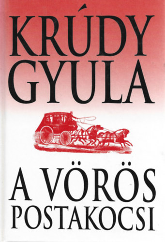 Kr�dy Gyula - A v�r�s postakocsi