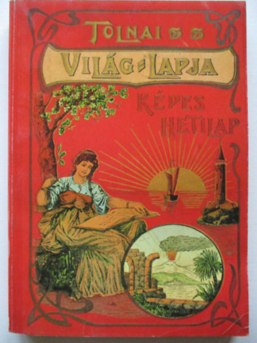 Tolnai Világlapja 1901-1944 (reprint)