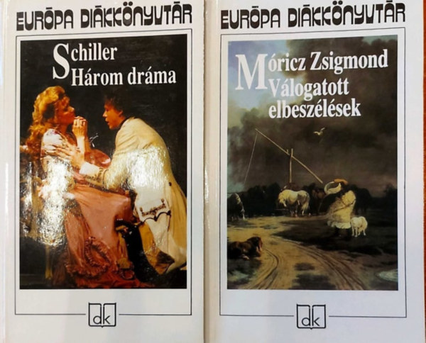 Friedrich Schiller, Mricz Zsigmond - Schiller - Hrom drma + Mricz Zsigmond - Vlogatott versek