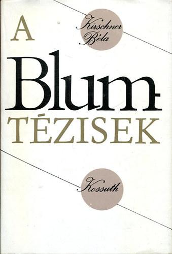 Kirschner Bla - A Blum-tzisek. A KMP stratgiai vonalnak alakulsa 1928-1930