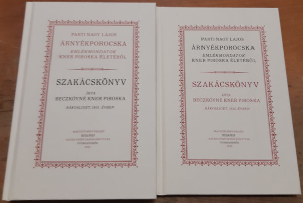 Parti Nagy Lajos -  Beczk�yn� Kner Piroska - �rny�kporocska Eml�kmondatok Kner Piroska �let�b�l - Szak�csk�nyv I-II.