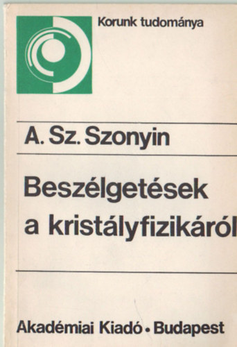 A. Sz. Szonyin - Beszlgetsek a kristlyfizikrl