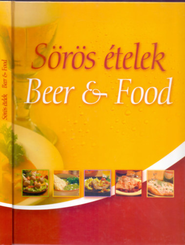 Receptek: Kalla K�lm�n - Hunyaddobrai Csaba, Fot�: Kaunitz Tam�s - S�r�s �telek - Beer & Food (Magyar-angol)