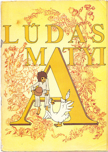 Szered�s Andr�s (Fazekas Mih�ly m�ve alapj�n) - L�das Matyi K�pesk�nyv