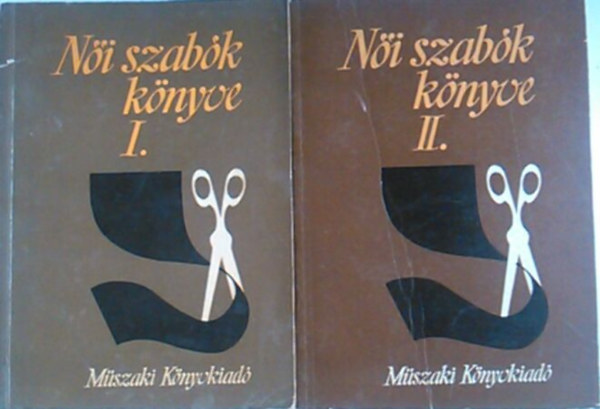 Feketn H.E.-Hegeds M. - Ni szabk knyve I-II.