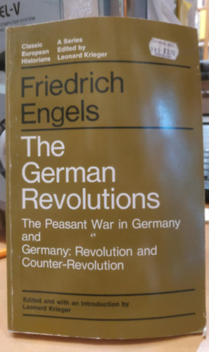 Friedrich Engels, Leonard Krieger - The German Revolutions: The Peasant War in Germany and Germany: Revolution and Counter-Revolution