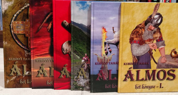 Kubinyi Tamás - Álmos I-VII. Az V. kötet hiányzik!
