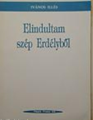 Iv�nos Ill�s - Elindultam sz�p Erd�lyb�l