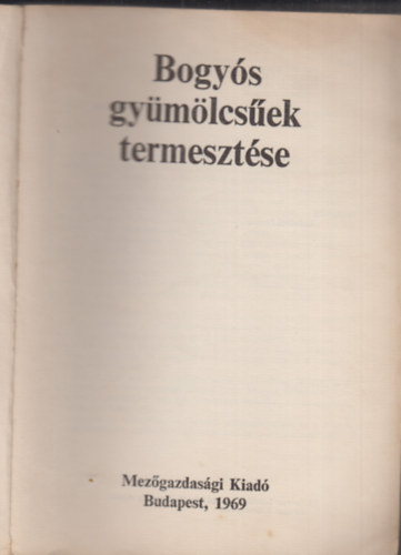 Harmat-Kollnyi-Szilgyi - Bogys gymlcsek termesztse