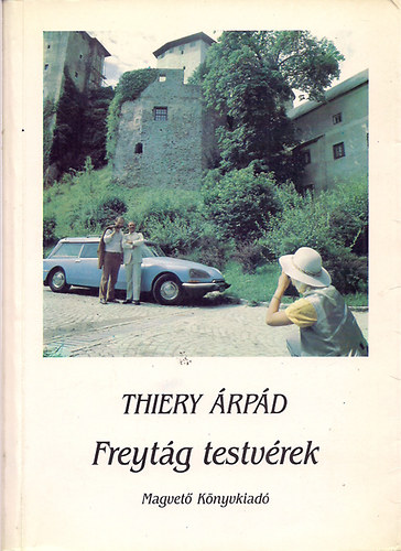 Thiery Árpád - Freytág testvérek