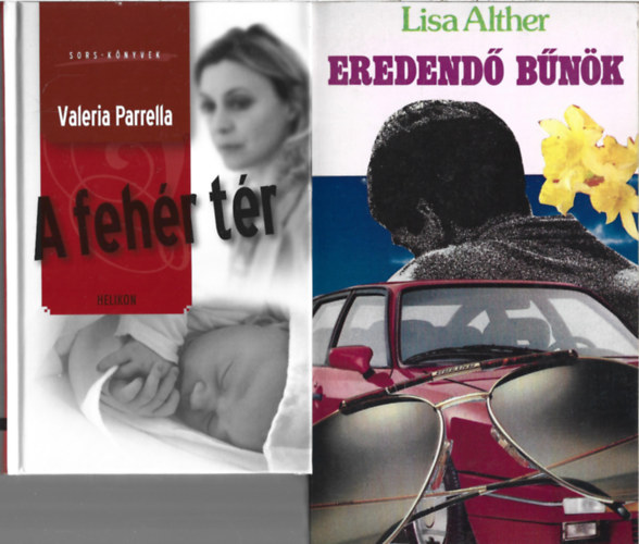 2 db knyv, Valeria Parrella: A fehr tr, Lisa Alther: Eredend bnk