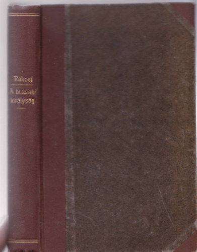 Rkosi Viktor - A buzski kirlysg-Kirendlt urak