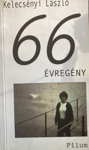 Kelecsényi László - 66-Évregény